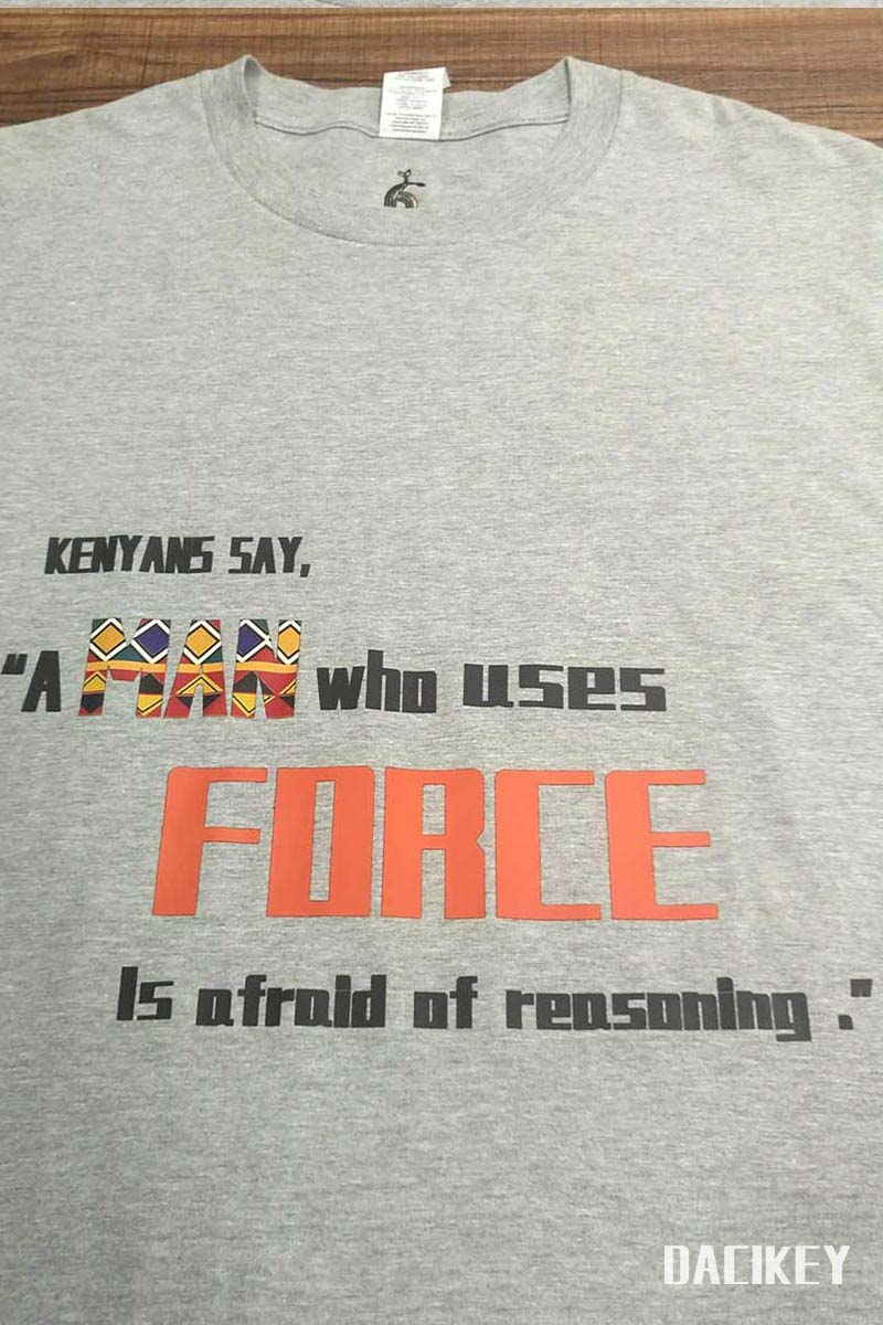 Kenyans Say, “A Man Who Uses Force Is Afraid of Reasoning”